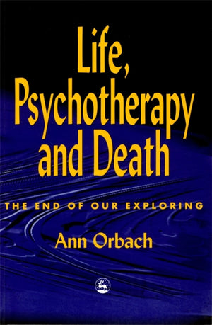 Life, Psychotherapy and Death