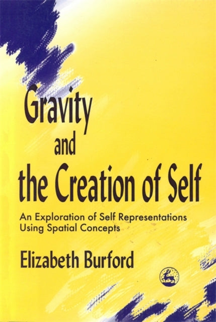 Book cover of: Gravity and the Creation of Self
