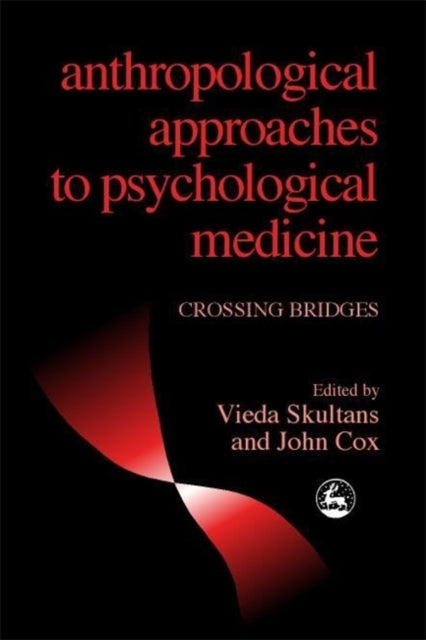 Book cover of: Anthropological Approaches to Psychological Medicine