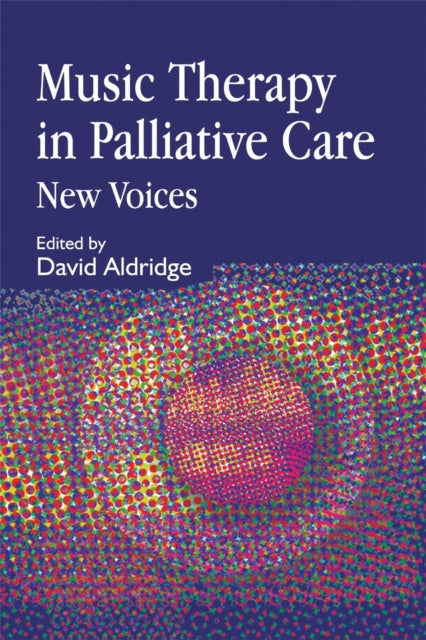 Book cover of: Music Therapy in Palliative Care. By: David Aldridge