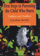 Book cover of: First Steps in Parenting the Child who Hurts