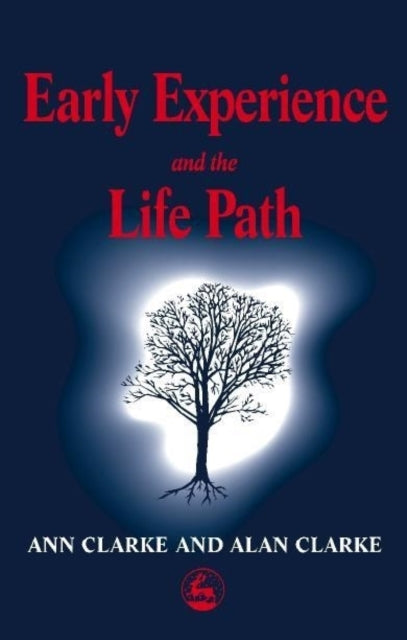 Book cover of: Early Experience and the Life Path. By: Ann M. Clarke