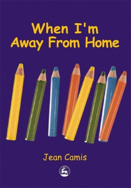 Book cover of: When I'm Away From Home. By: Jean Camis
