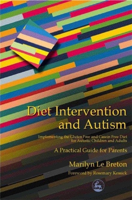 Book cover of: Diet Intervention and Autism. By: Marilyn Le Breton