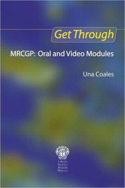 Book cover of: Get Through MRCGP: Oral and Video Modules. By: Una Coales