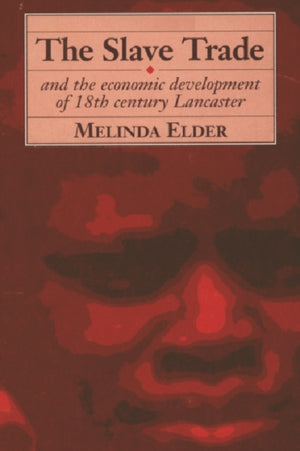 Slave Trade and the Economic Development of 18th-Century Lancaster