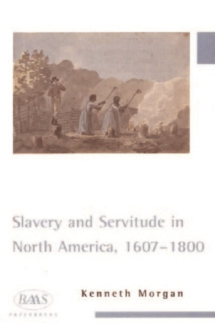 Slavery and Servitude in North America, 1607-1800