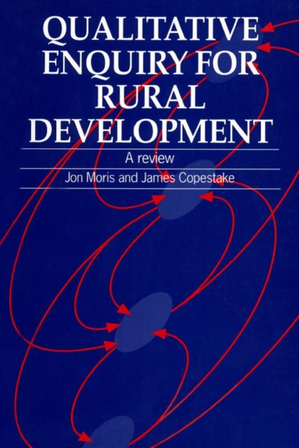 Book cover of: Qualitative Enquiry for Rural Development. By: Jon Moris