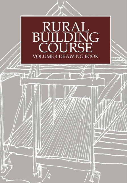 Rural Building Course Volume 4