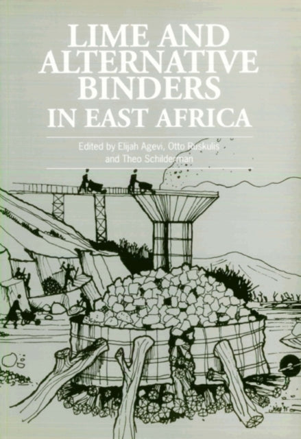 Book cover of: Lime and Alternative Binders In East Africa. By: Elijah Agevi