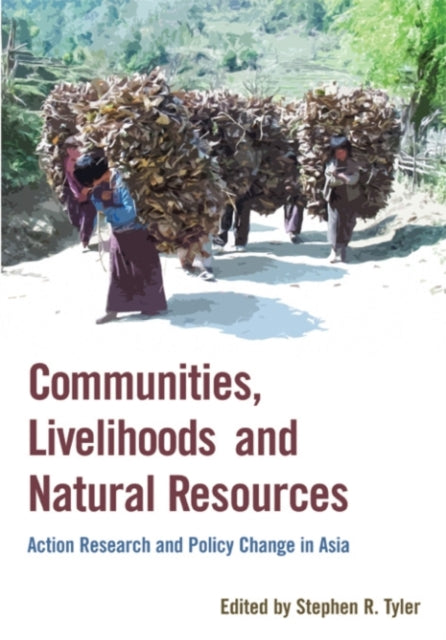 Book cover of: Communities, Livelihoods, and Natural Resources. By: Stephen R. Tyler