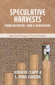 Book cover of: Speculative Harvests. By: Clapp Jennifer