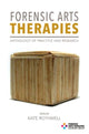 Book cover of: Forensic Arts Therapies