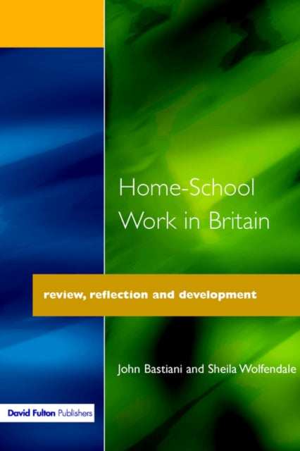 Book cover of: Home-School Work in Britain. By: Bastiani