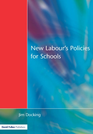 New Labour's Policies for Schools