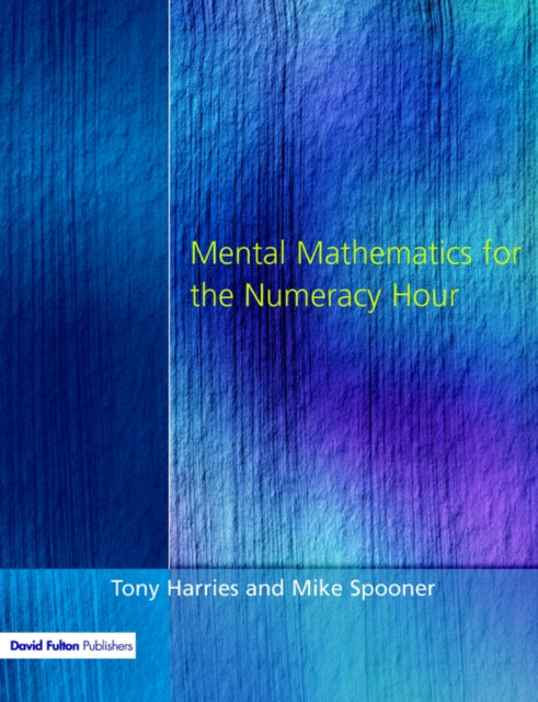 Book cover of: Mental Mathematics for the Numeracy Hour. By: Tony Harries