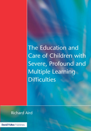 Education and Care of Children with Severe, Profound and Multiple Learning Disabilities