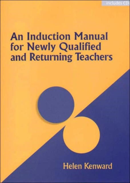 Book cover of: Induction Manual for Newly Qualified and Returning Teachers. By: Helen Kenward