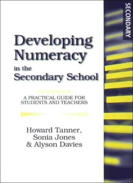 Book cover of: Developing Numeracy in the Secondary School. By: Howard Tanner