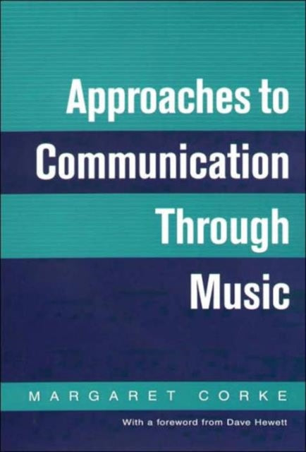 Book cover of: Approaches to Communication through Music. By: Margaret Corke