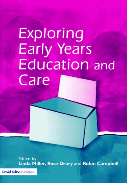 Book cover of: Exploring Early Years Education and Care. By: Linda Miller