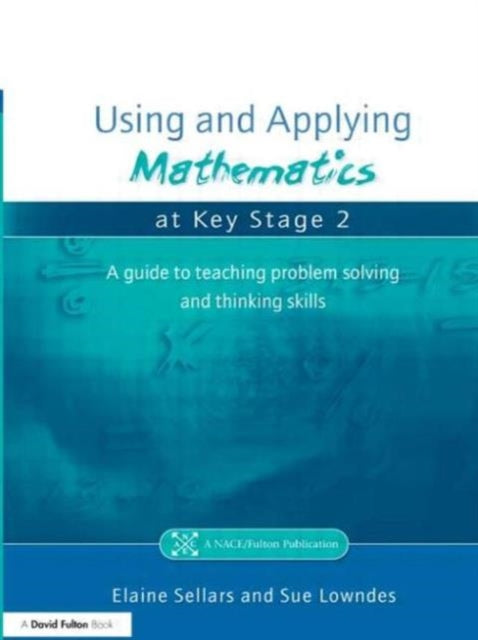 Book cover of: Using and Applying Mathematics at Key Stage 2. By: Elaine Sellars