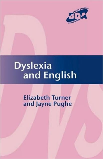 Book cover of: Dyslexia and English. By: Elizabet Turner