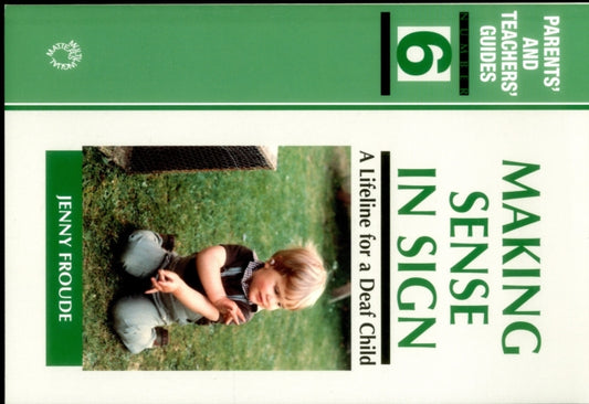 Book cover of: Making Sense in Sign. By: Jenny Froude