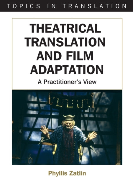Book cover of: Theatrical Translation and Film Adaptation. By: Phyllis Zatlin