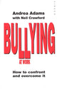 Book cover of: Bullying At Work. By: Andrea Adams