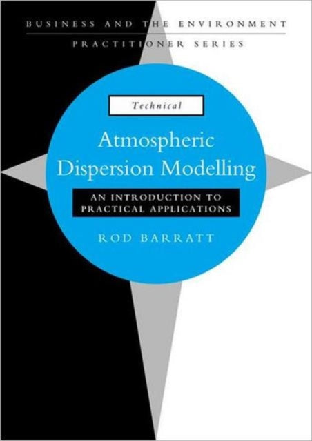 Book cover of: Atmospheric Dispersion Modelling. By: Rod Barratt