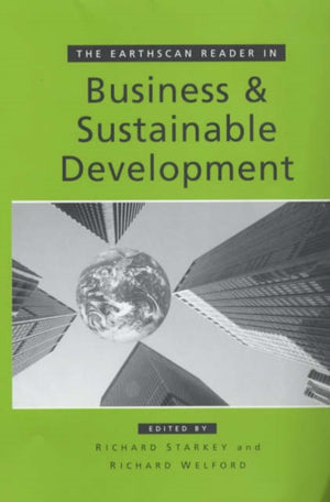 The Earthscan Reader in Business and Sustainable Development