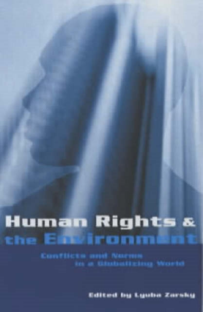 Book cover of: Human Rights and the Environment. By: Lyuba Zarsky