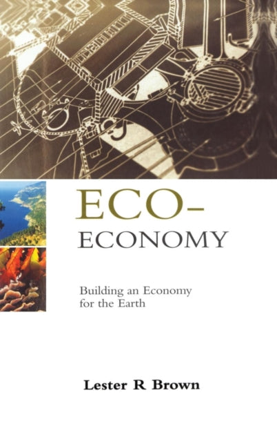 Book cover of: Eco-Economy. By: Lester Russell Brown