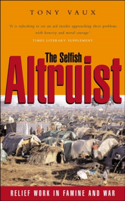 Book cover of: Selfish Altruist. By: Tony Vaux