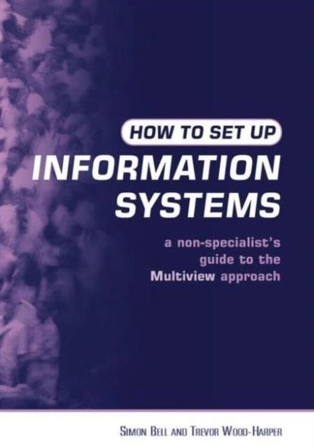 Book cover of: How to Set Up Information Systems. By: Simon Bell