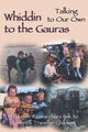 Book cover of: Whiddin to the Gauras / Talking to Our Own
