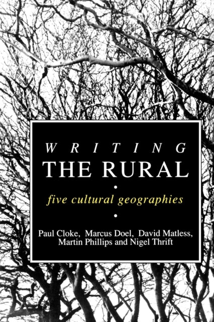 Book cover of: Writing the Rural. By: Paul J. Cloke