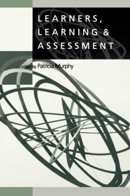 Book cover of: Learners, Learning & Assessment. By: Patricia F Murphy