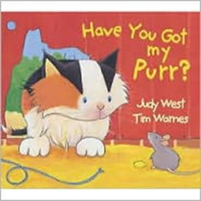 Book cover of: Have You Got My Purr?. By: Judy West