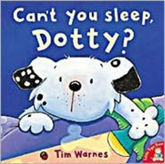 Book cover of: Can't You Sleep, Dotty?. By: Tim Warnes
