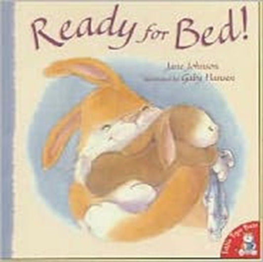 Book cover of: Ready for Bed!. By: Jane Johnson       