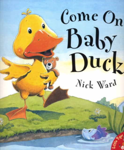 Book cover of: Come on, Baby Duck!. By: Nick Ward