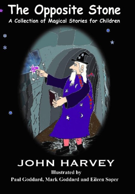 Book cover of: Opposite Stone, A Collection of Magical Stories for Children