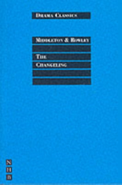 Book cover of: Changeling. By: Thomas Middleton