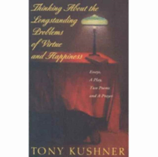 Book cover of: Thinking About the Longstanding Problems of Virtue and Happiness (incl. Slavs!). By: Tony Kushner