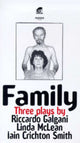 Book cover of: Family: three plays. By: Iain Chrichton Smith