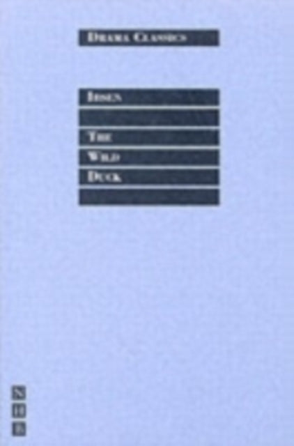Book cover of: Wild Duck. By: Henrik Ibsen