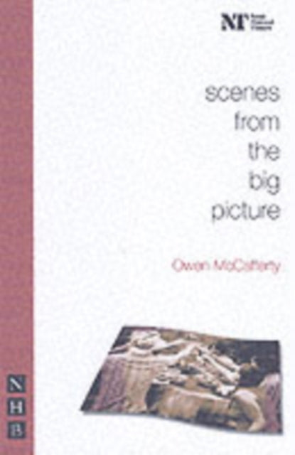 Book cover of: Scenes From the Big Picture. By: Owen McCafferty