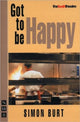 Book cover of: Got to be Happy. By: Simon Burt